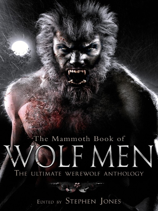 Title details for The Mammoth Book of Wolf Men by Stephen Jones - Available